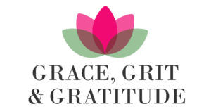 Grace, Grit &amp; Gratitude